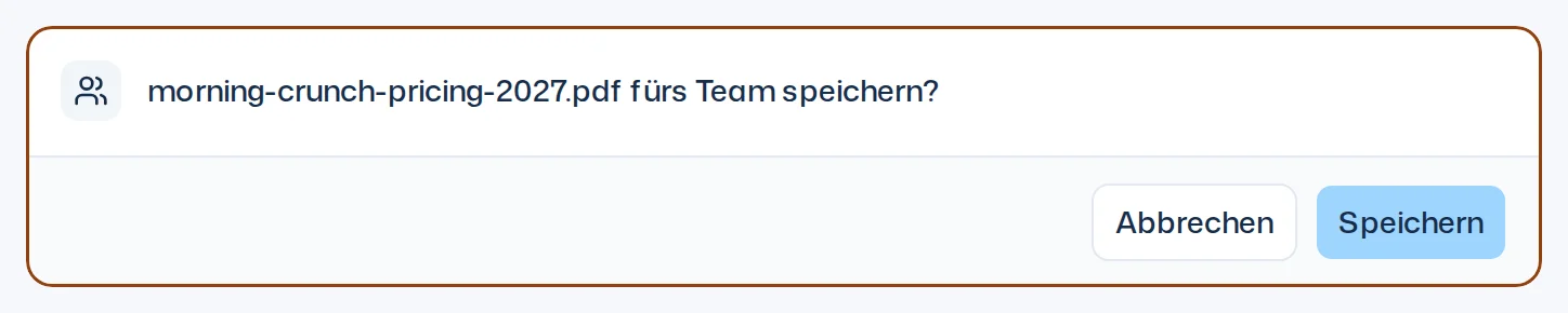 Rückfrage im Thread: Datei fürs Team speichern? mit den Buttons Abbrechen und Speichern