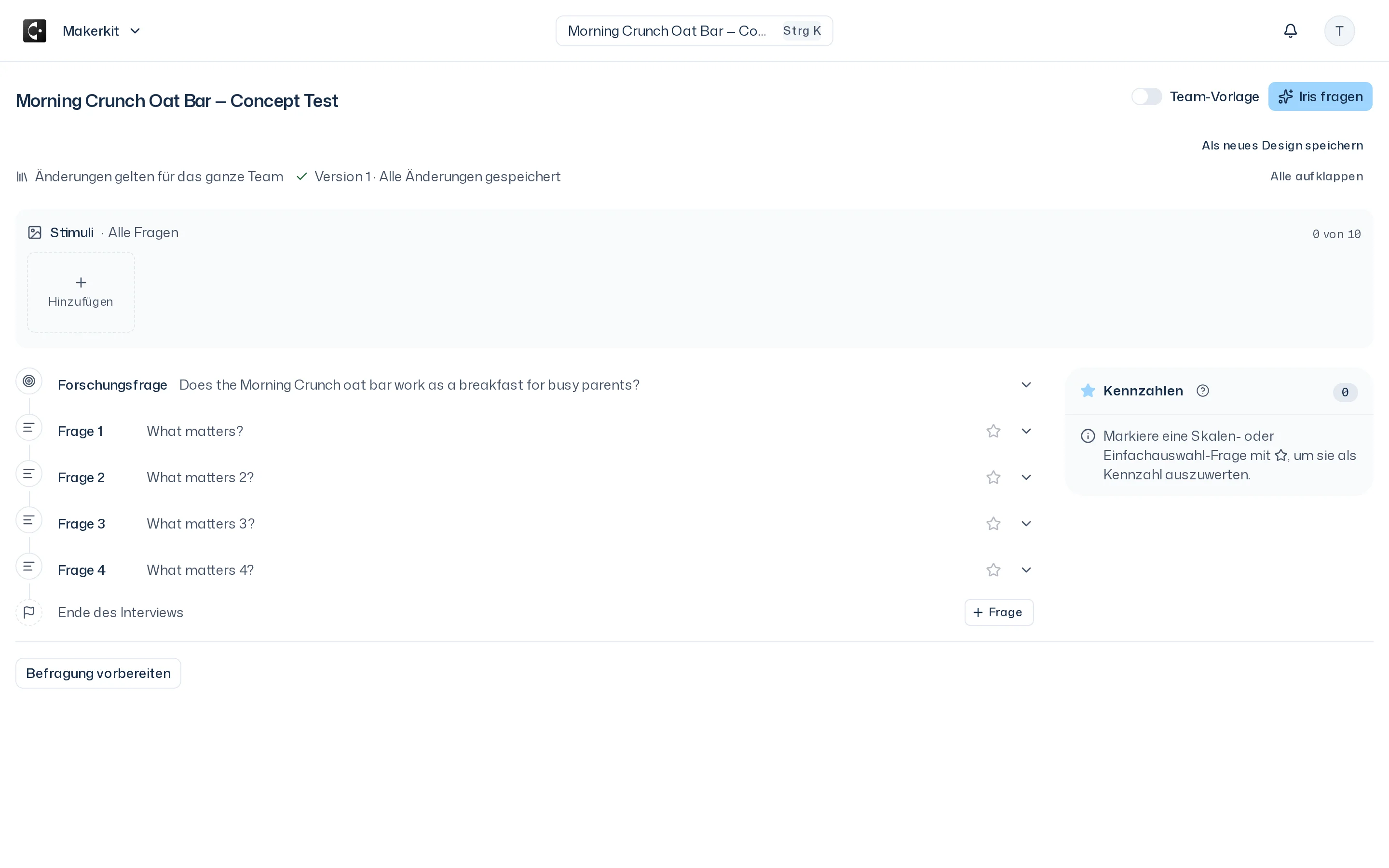 Design-Seite aus dem Tab Designs mit dem Hinweis Änderungen gelten für das ganze Team, Version und Speicherstatus, dem Bereich Stimuli für alle Fragen, dem Ablauf aus Forschungsfrage, vier Fragen und Ende des Interviews sowie dem Bereich Kennzahlen
