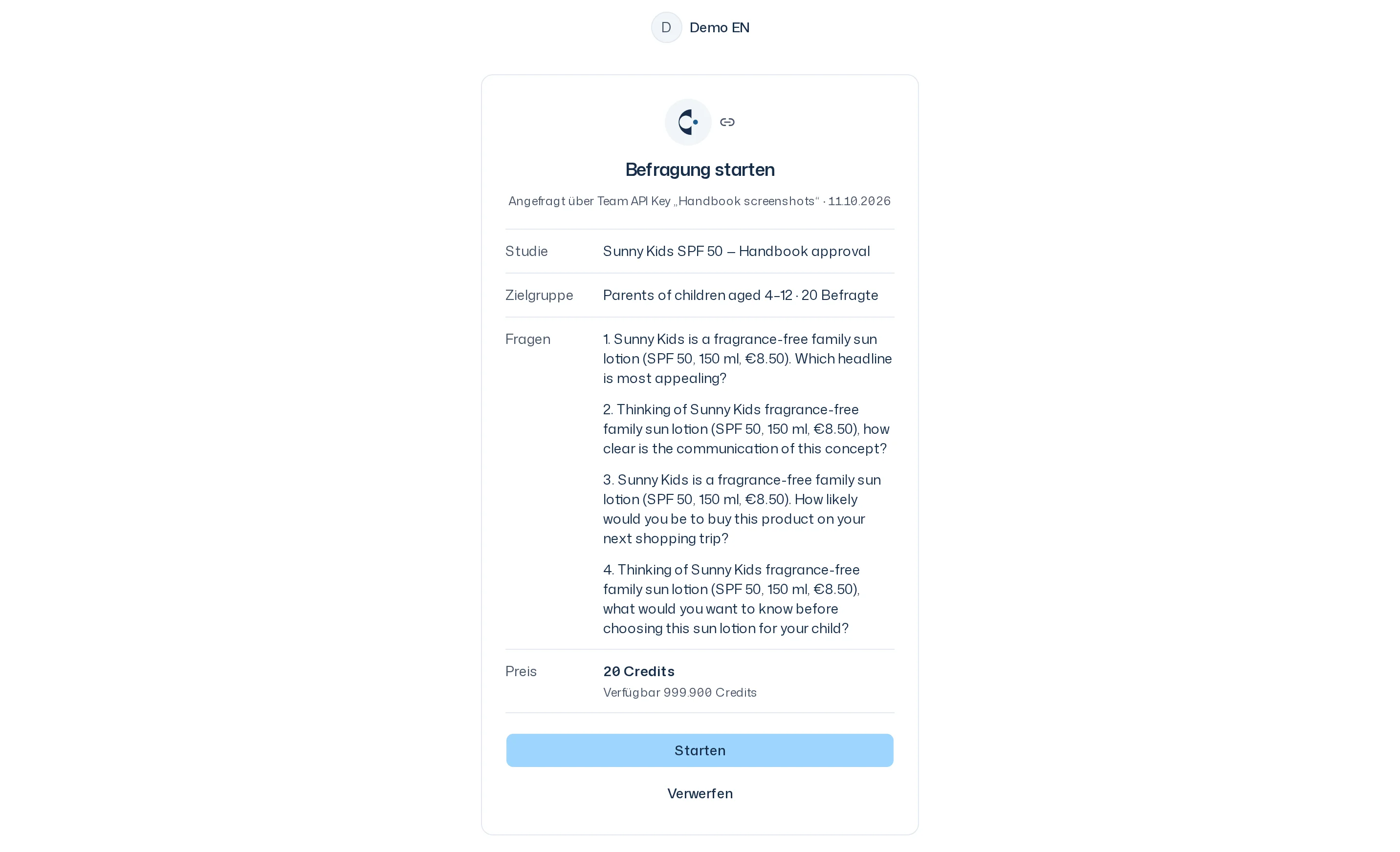 Bestätigungsseite mit der Überschrift Befragung starten, der Zeile, über welchen Team API Key angefragt wurde, den Zeilen Studie, Zielgruppe, Fragen und Preis sowie den Buttons Starten und Verwerfen