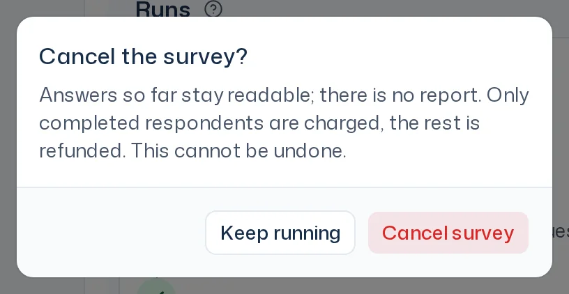 Cancel the survey? dialog explaining answers, charging and refund, with the buttons Cancel survey and Keep running