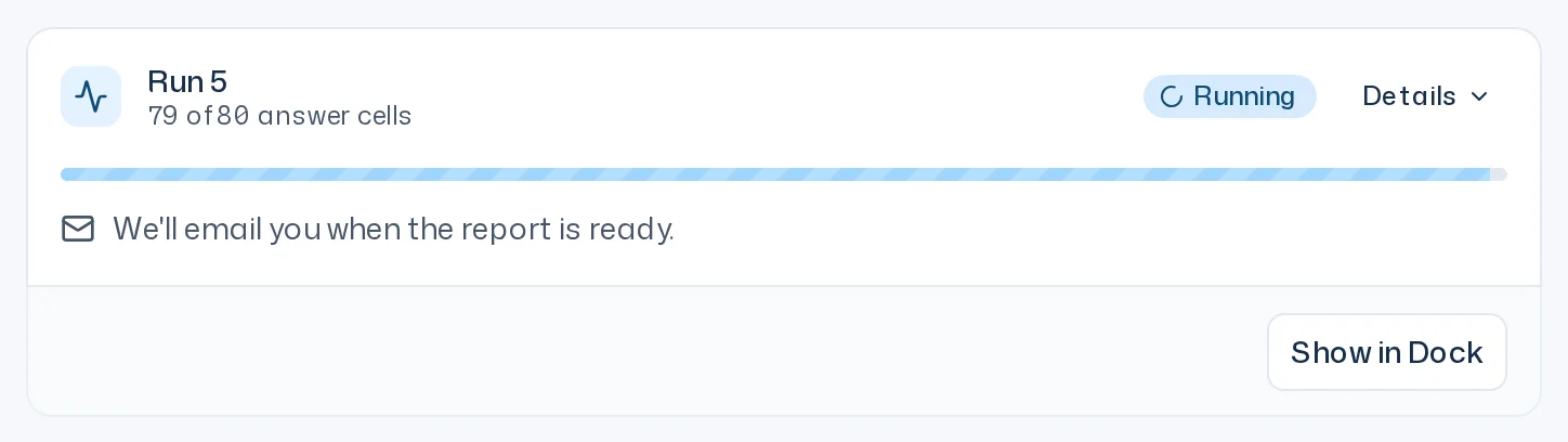 Run 5 card in the thread with a progress bar, the answer cell counter and the note about the report email