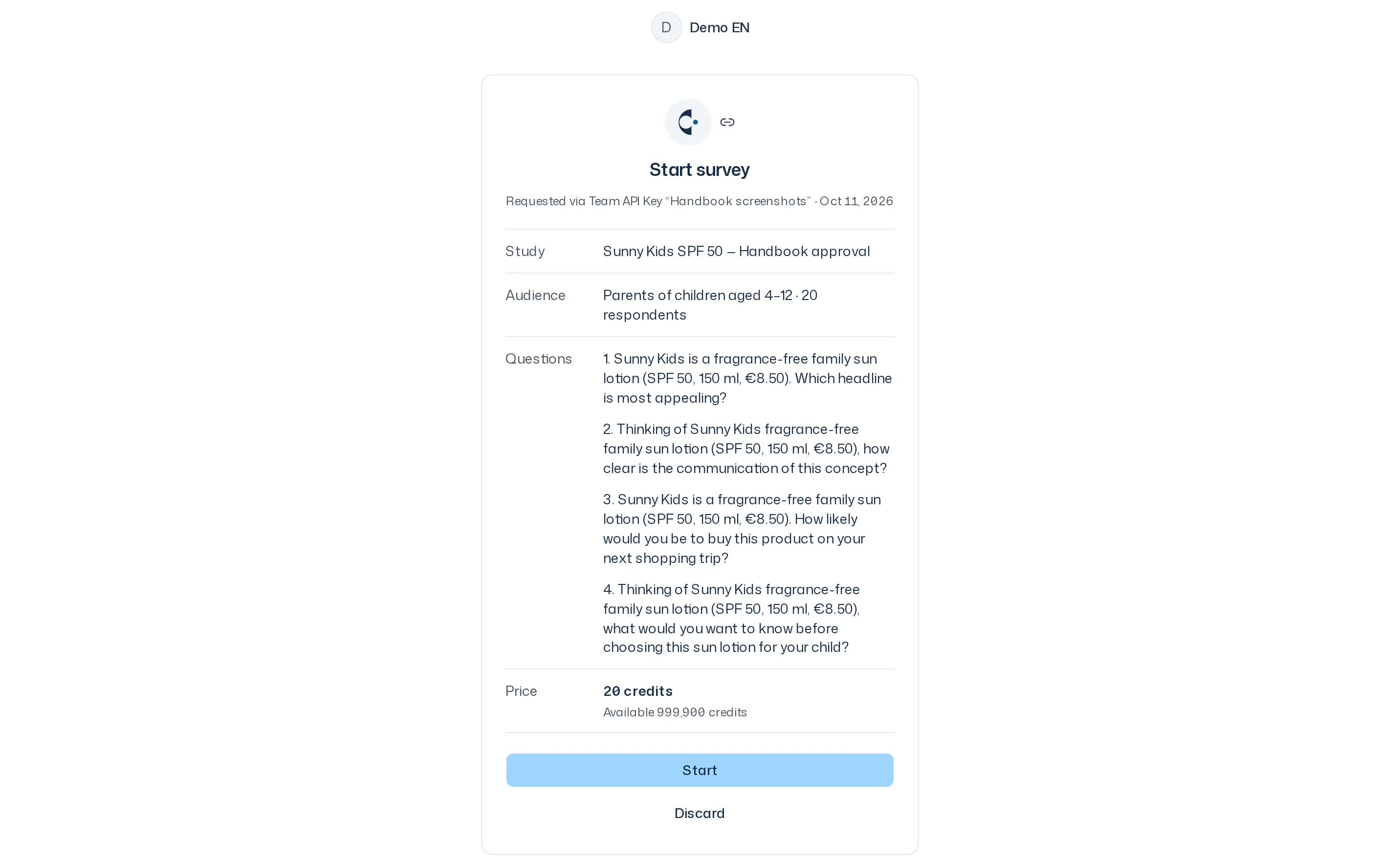 Confirmation page headed Start survey, with the line naming the Team API Key that made the request, the rows Study, Audience, Questions and Price, and the buttons Start and Discard
